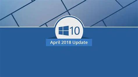 Microsoft Windows 10 April 2018 Update Release Know How To Install Now