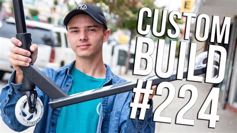 The #1 pro scooter shop in the us. Budget Street Build!! - Custom #224 │ The Vault Pro ...