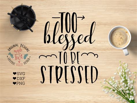 Too Blessed To Be Stressed Illustrations Creative Market