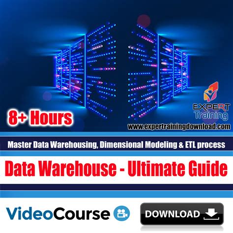 Data Warehouse - The Ultimate Guide - Expert Training
