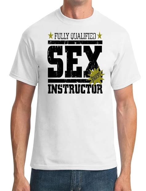 funny shirts o neck men short sleeve tall fully qualified sex instructo t shirt t shirts