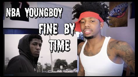 Nba Youngboy Fine By Time Reaction Youtube