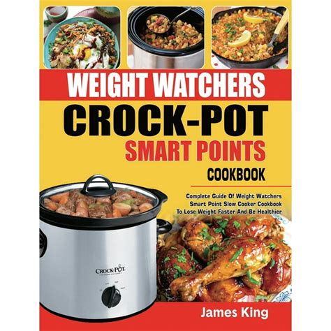 Weight Watchers Crock Pot Smart Points Cookbook Complete Guide Of Weight Watchers Smart Points