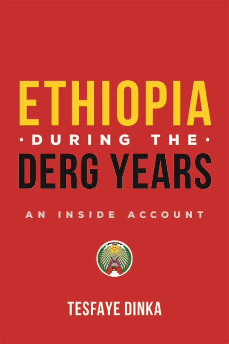 Ethiopia The Derg Years 978 1 59 907150 3 Biographies And Memoirs