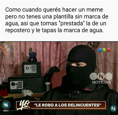 El Que Roba A Un Ladron Meme By Nikolayginobaef Memedroid