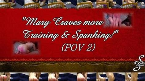 Mary Craves More Training And Spanking Pov 2 Sex And Spanking Videos