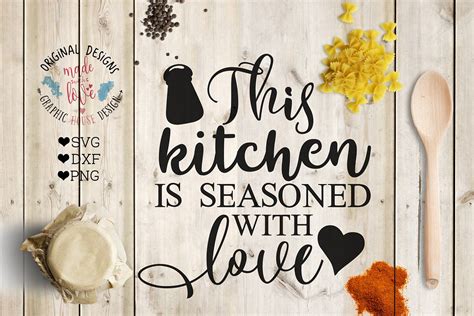 This Kitchen Is Seasoned With Love Cutting File Svg Dxf Png