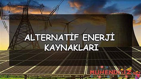 Alternatif Enerji Kaynaklar M Hendislerin Mekan