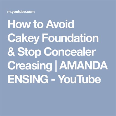 How To Avoid Cakey Foundation And Stop Concealer Creasing Amanda Ensing