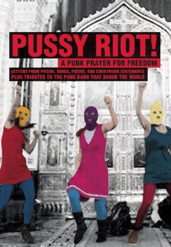 Pussy Riot A Punk Prayer For Freedom Harvard Book Store