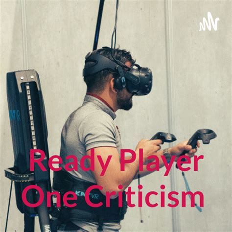 Ready Player One Criticism Listen To Podcasts On Demand Free Tunein