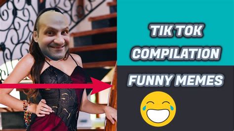 Tik Tok Compilation Funny Memes Youtube