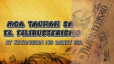 Tauhan Sa El Filibusterismo At Katangian Ng Bawat Isa Filipino 10