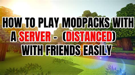 How To Play Minecraft Modpacks With Friends Using A Server Nitrado