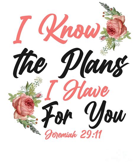 Bible Verse I Know The Plans I Have For You Jeremiah 2911 Rose Flower