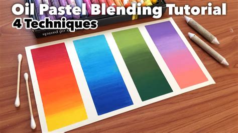 How To Blend Oil Pastels Using 4 Techniques Tips And Tricks For