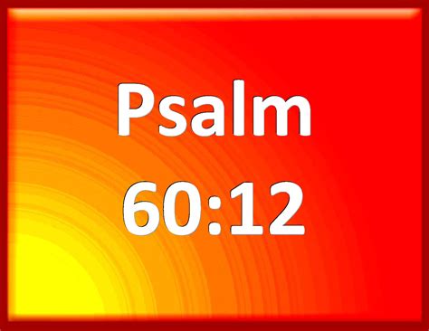 Psalm 6012 Through God We Shall Do Valiantly For He It Is That Shall