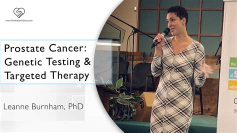 Genetic Testing Targeted Therapy For Prostate Cancer Leanne Burnham Phd The Patient