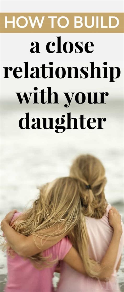 How To Build A Close Relationship With Your Daughter Mommy Moment