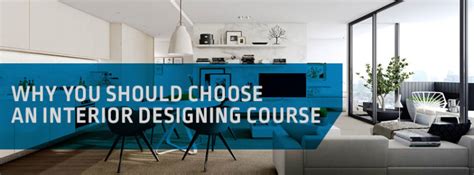 Top 7 Reasons For Why You Should Choose An Interior Designing Course
