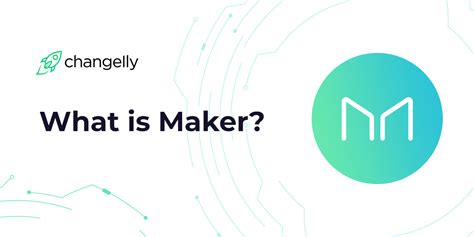 What Is Maker Mkr About Changellys Coin Review