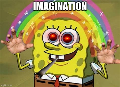 Imagination Spongebob Meme Imgflip