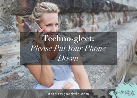 Techno Glect Please Put Your Phone Down Dr Kristy Goodwin