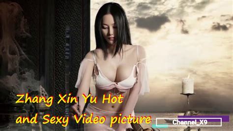 Zhang Xin Yu Sexy Video Picture Collection Part 1 By Zhang Xinyu