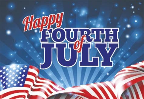 Have A Safe And Happy Fourth Of July News And Announcements