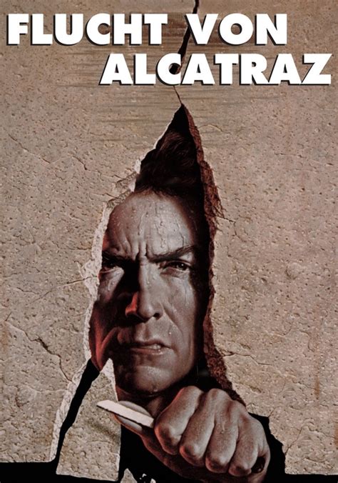 Flucht Von Alcatraz Stream Jetzt Film Online Anschauen