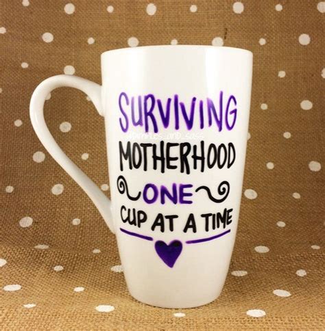 Surviving Motherhood One Cup At A Time Mug T By Dimplesandsass