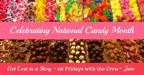 Get Lost In A Story First Fridays With The Crew National Candy Month