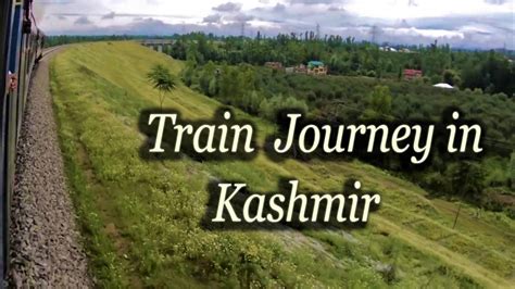 Kashmir Train Journey Rs 20 Banihal To Srinagar Train In The