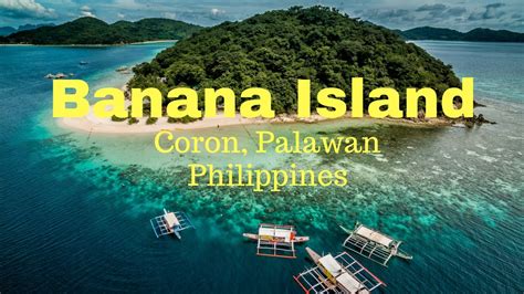 Drone Views Of Banana Island Coron Palawan Philippines Youtube