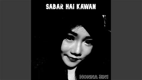 Sabar Hai Kawan Nonna 3 In1 Remix Youtube Music