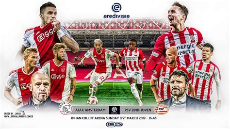 Ajax Vs Psv Soccer Rivalry Psv Eindhoven Dutch Afc Ajax Holland