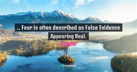 Fear Is Often Described As False Evidence Appearing Real Quote