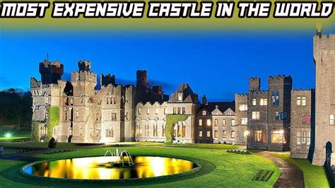 The Most Expensive Castle In The World Youtube