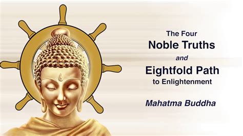 Buddha The Four Noble Truths And The Eightfold Path To Enlightenment