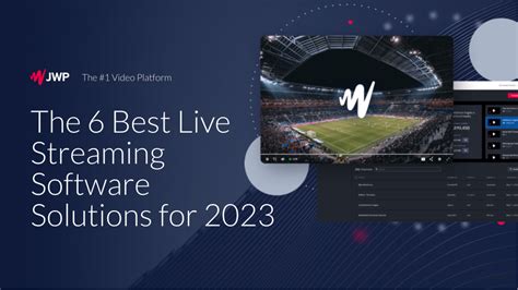 The 12 Best Live Streaming Software Solutions For 2023 Updated Jw