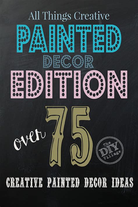 All Things Creative Painted Decor Edition The Diy Village