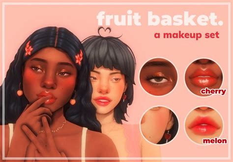 🍒 Fruit Basket Makeup Set 🍉 Kindlespice On Patreon In 2021 Sims 4