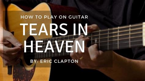eric clapton how to play tears in heaven guitar lesson tutorials for beginners youtube