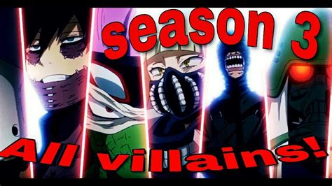 Season 3 All Villain Explain With Quirks And Abilitiesboku No Hero