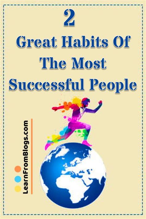 2 Great Habits Of The Most Successful People Find Out More About The