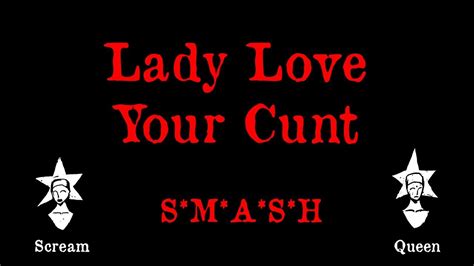 Smash Lady Love Your Cunt Karaoke Youtube