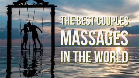 13 Best Places For A Couples Massage • Luxury Retreats Around The World