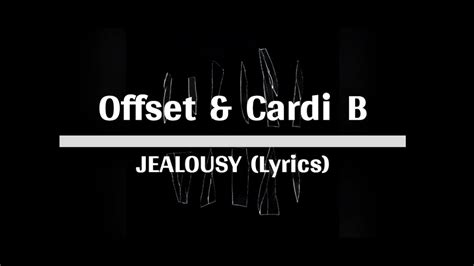 Offset And Cardi B Jealousy Lyrics Youtube