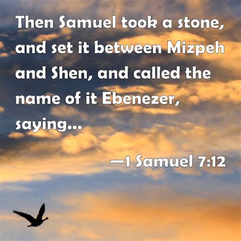 1 Samuel 712 Then Samuel Took A Stone And Set It Between Mizpeh And