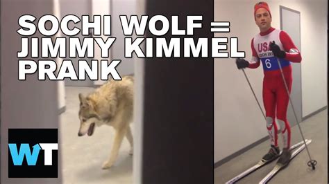 Jimmy Kimmel Reveals Sochifail Wolf Prank Whats